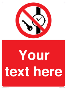 Custom Prohibition No metallic articles or watches